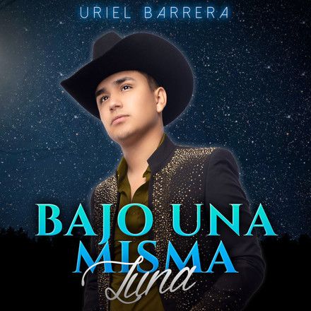 Uriel Barrera – Bajo Una Misma Luna